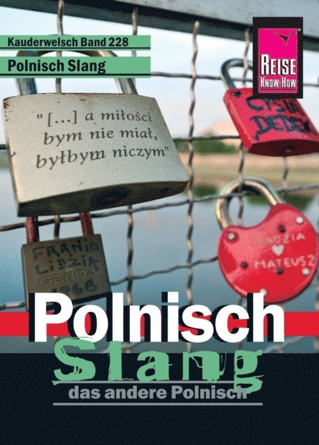 Markus Bingel - Reise Know-How Kauderwelsch Polnisch Slang - das andere Polnisch: Kauderwelsch-Sprachführer Band 228, E-bok