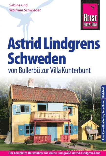 Sabine Schwieder, Wolfram Schwieder - Reise Know-How Reiseführer Astrid Lindgrens Schweden - von Bullerbü zur Villa Kunterbunt, E-bok. Tillgänglighet: Lägg i varukorg