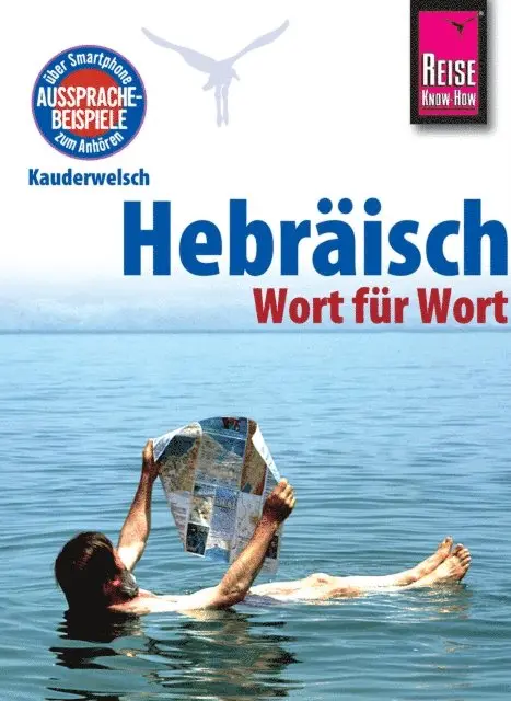 Hebräisch - Wort für Wort: Kauderwelsch-Sprachführer von Reise Know-How