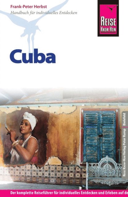 Frank-Peter Herbst - Reise Know-How Cuba: Reiseführer für individuelles Entdecken, E-bok