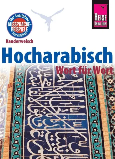 Hans Leu - Reise Know-How Sprachführer Hocharabisch - Wort für Wort: Kauderwelsch-Band 76, E-bok. Tillgänglighet: Lägg i varukorg