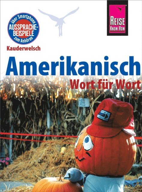 Elfi H. M. Gilissen - Amerikanisch - Wort für Wort: Kauderwelsch-Sprachführer von Reise Know-How, E-bok