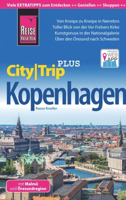 Rasso Knoller - Reise Know-How Reiseführer Kopenhagen und Öresundregion (CityTrip PLUS), E-bok