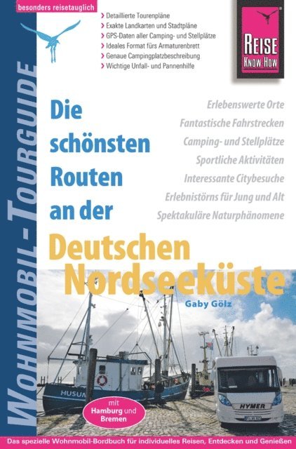 Gaby Golz - Reise Know-How Wohnmobil-Tourguide Deutsche Nordseeküste mit Hamburg und Bremen, E-bok