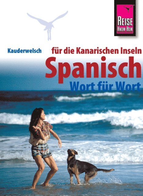Izabella Gawin, Dieter Schulze - Reise Know-How Sprachführer Spanisch für die Kanarischen Inseln - Wort für Wort: Kauderwelsch-Band 161, E-bok