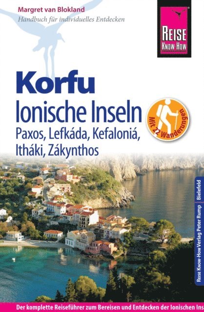 Margret van Blokland - Reise Know-How Korfu und Ionische Inseln - Mit 22 Wanderungen Paxos, Lefkáda, Kefaloniá, Itháki, Zákynthos: Reiseführer für individuelles Entdecken, E-bok
