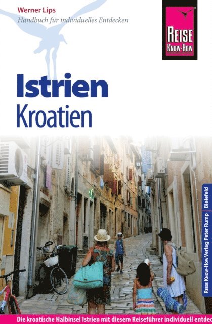 Werner Lips, Markus Bingel - Reise Know-How Reiseführer Kroatien: Istrien und Kvarner Bucht, E-bok