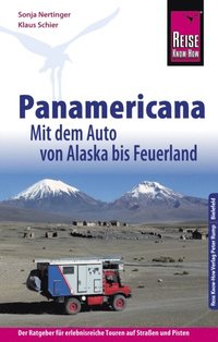 Reise Know-How Panamericana: Mit dem Auto von Alaska bis Feuerland (Sachbuch)