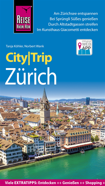Norbert Wank, Tanja Kohler - Reise Know-How CityTrip Zürich, E-bok