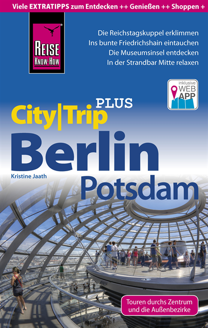 Kristine Jaath - Reise Know-How Reiseführer Berlin mit Potsdam (CityTrip PLUS), E-bok