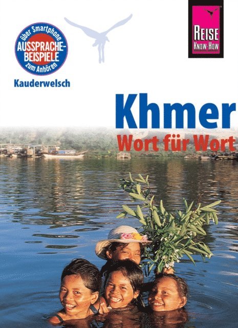 Sam Samnang, Claudia Gotze-Sam - Khmer - Wort für Wort (für Kambodscha): Kauderwelsch-Sprachführer von Reise Know-How, E-bok. Tillgänglighet: Lägg i varukorg