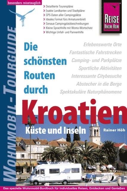 Stefan Hoh, Jennifer Hoh, Rainer Hoh - Reise Know-How Wohnmobil-Tourguide Kroatien – Küste und Inseln, E-bok