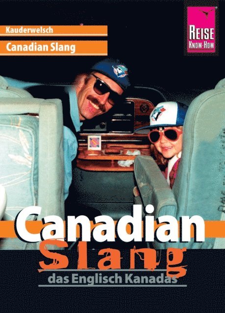 Philipp Gysling - Canadian Slang - das Englisch Kanadas: Kauderwelsch-Sprachführer von Reise Know-How, E-bok. Tillgänglighet: Lägg i varukorg
