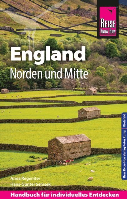 Hans-Gunter Semsek, Anna Regeniter - Reise Know-How Reiseführer England – Norden und Mitte, E-bok