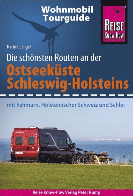 Hartmut Engel - Reise Know-How Wohnmobil-Tourguide Ostseeküste Schleswig-Holstein, E-bok