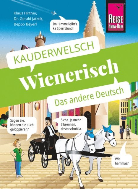 Beppo Beyerl, Gerald Dr. Jatzek, Klaus Hirtner - Reise Know-How Sprachführer Wienerisch - Das andere Deutsch, E-bok