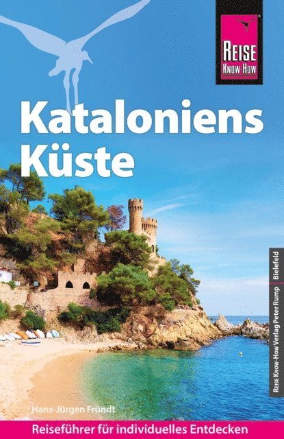 Hans-Jurgen Frundt - Reise Know-How Reiseführer Kataloniens Küste, E-bok