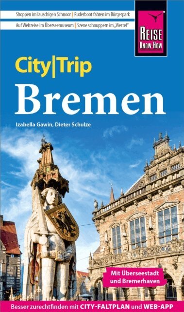 Dieter Schulze, Izabella Gawin - Reise Know-How CityTrip Bremen, E-bok
