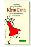 Klein Erna, Häftad
