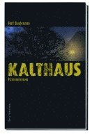 Rolf Dieckmann - Kalthaus, Häftad