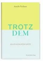 Amelie Fechner - Trotzdem, Inbunden. Tillgänglighet: Lägg i varukorg