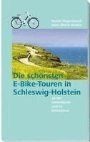 Daniel Hugenbusch, Hans-Dieter Reinke - Die schönsten E-Bike-Touren in Schleswig-Holstein an der Ostseeküste und im Binnenland, Häftad