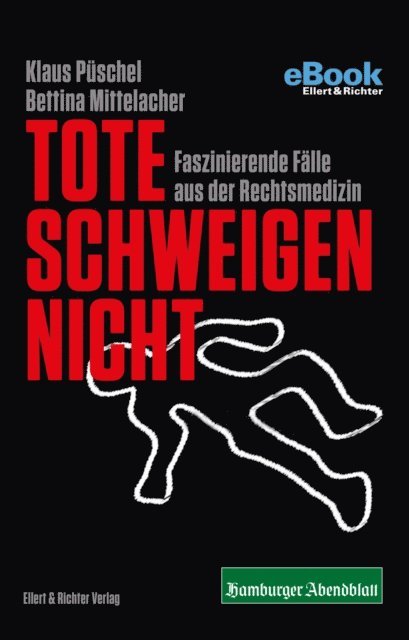 Bettina Mittelacher, Klaus Puschel - Tote schweigen nicht, E-bok