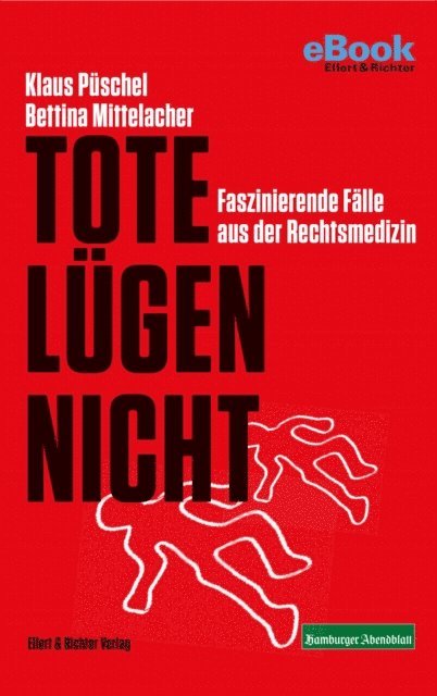 Bettina Mittelacher, Klaus Puschel - Tote lügen nicht, E-bok