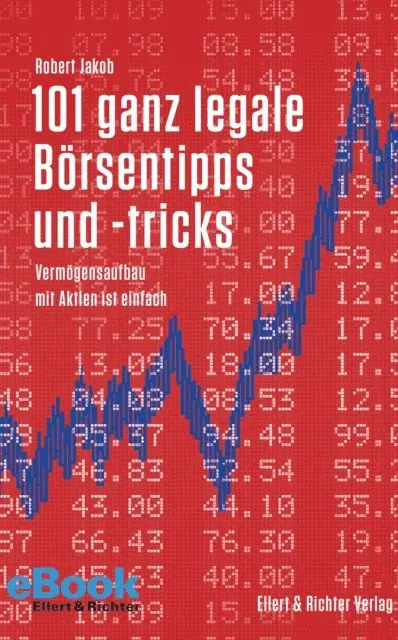 Robert Jakob - 101 ganz legale Börsentipps und -tricks, E-bok. Tillgänglighet: Lägg i varukorg