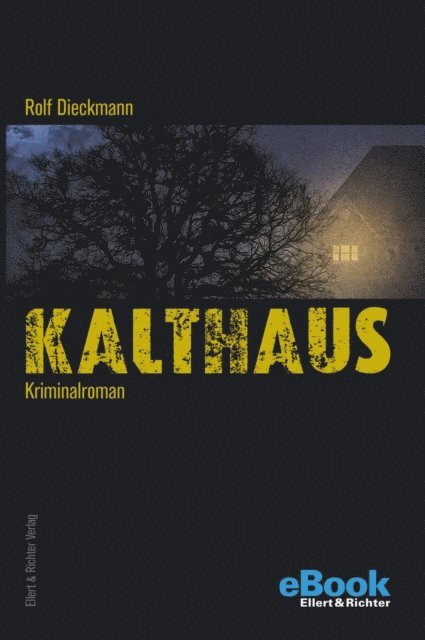 Rolf Dieckmann - Kalthaus, E-bok