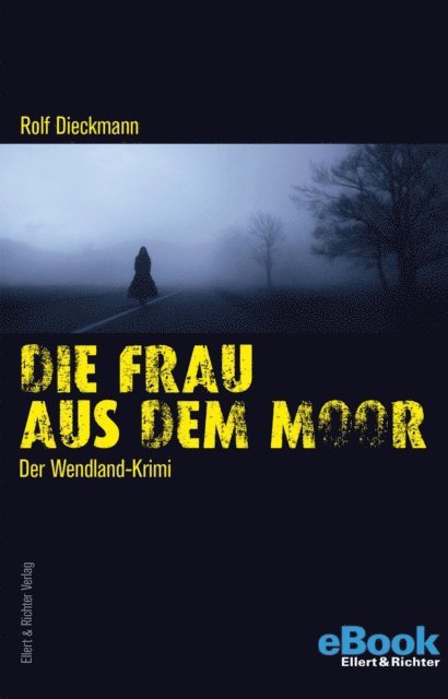 Rolf Dieckmann - Die Frau aus dem Moor, E-bok
