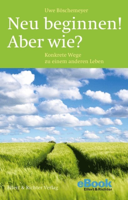 Uwe Boschemeyer - Neu beginnen! Aber wie?, E-bok. Tillgänglighet: Lägg i varukorg