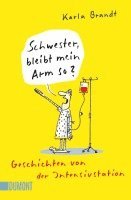 Karla Brandt - Schwester, bleibt mein Arm so?, Häftad. Tillgänglighet: Lägg i varukorg