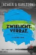 Zwielicht. Verrat.