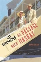Cay Rademacher - Die Passage nach Maskat, Häftad