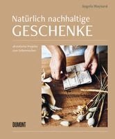 Angela Maynard - Natürlich nachhaltige Geschenke, Inbunden. Tillgänglighet: Lägg i varukorg