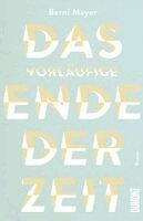 Berni Mayer - Das vorläufige Ende der Zeit, Inbunden. Tillgänglighet: Lägg i varukorg