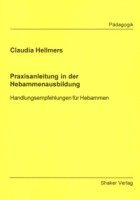 Claudia Hellmers - Praxisanleitung in der Hebammenausbildung, Häftad