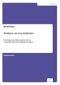 Wellness als Geschftsidee