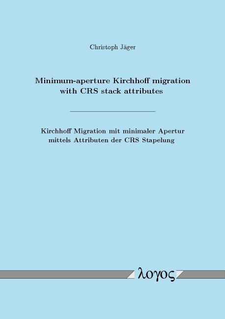 Christoph Jäger - Minimum-Aperture Kirchhoff Migration with Crs Stack Attributes, Häftad