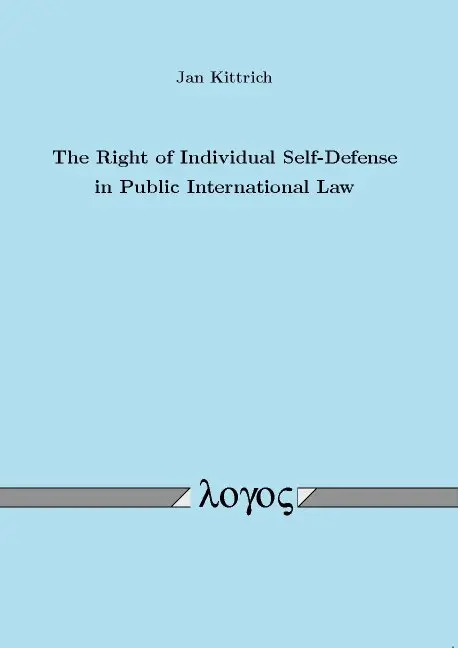 Jan Kittrich - Right of Individual Self-Defense in Public International Law, Häftad. Tillgänglighet: Lägg i varukorg