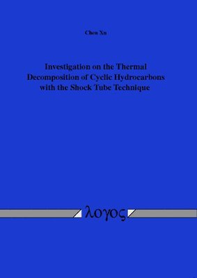 Chen Xu - Investigation on the Thermal Decomposition of Cyclic Hydrocarbons with the Shock Tube Technique, Häftad. Tillgänglighet: Tillfälligt slut