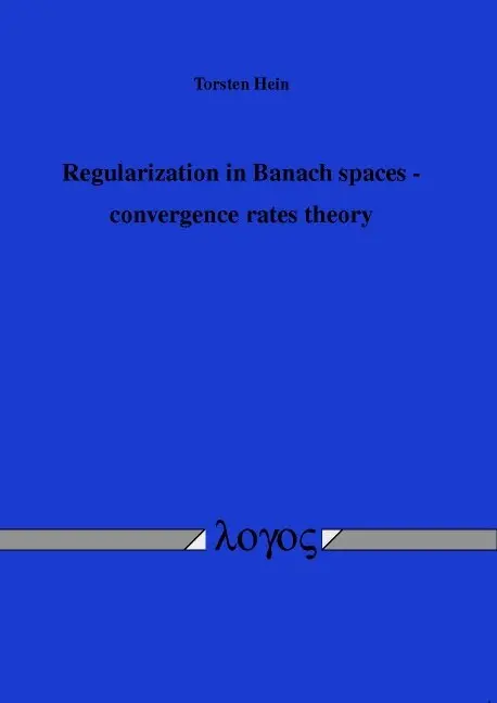 Torsten Hein - Regularization in Banach Spaces - Convergence Rates Theory, Häftad. Tillgänglighet: Lägg i varukorg