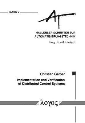 Christian Gerber - Implementation and Verification of Distributed Control Systems, Häftad
