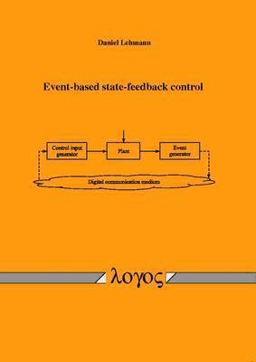 Daniel Lehmann - Event-Based State-Feedback Control, Häftad