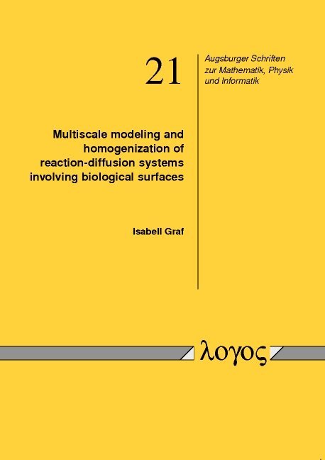 Isabella Graf - Multiscale Modeling and Homogenization of Reaction-Diffusion Systems Involving Biological Surfaces, Häftad