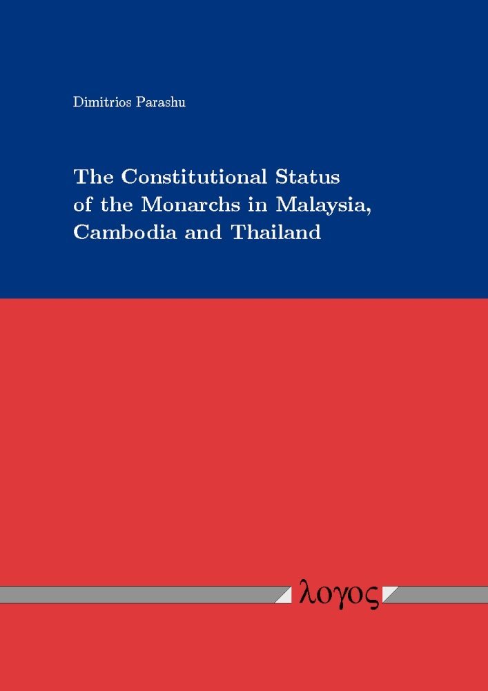 Dimitrios Parashu - Constitutional Status of the Monarchs in Malaysia, Cambodia and Thailand, Häftad