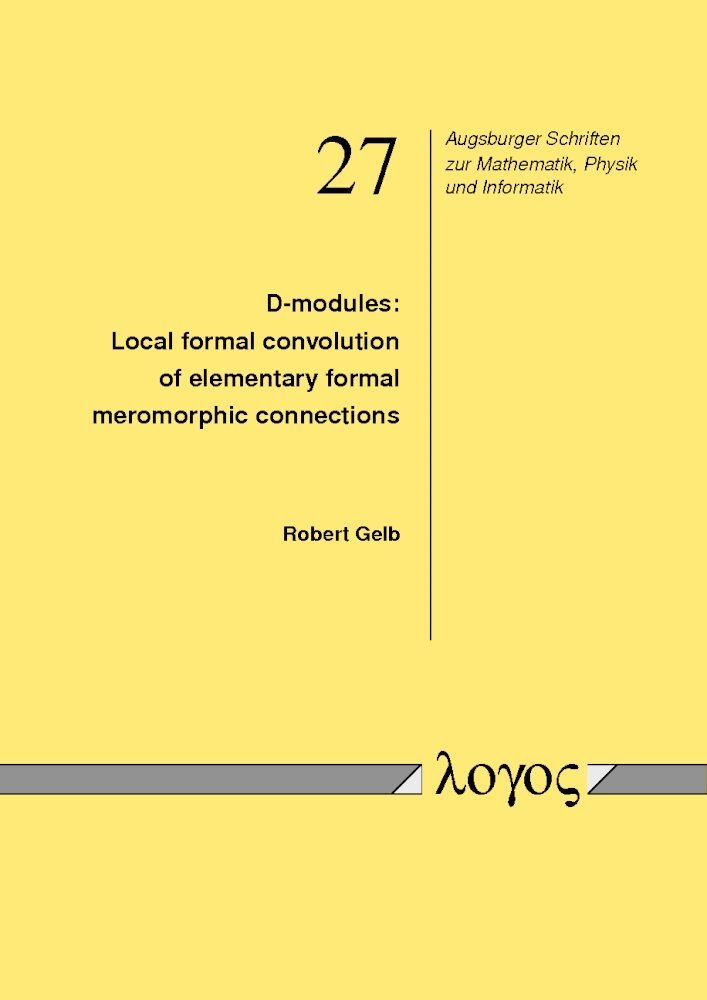 Robert Gelb - D-Modules: Local Formal Convolution of Elementary Formal Meromorphic Connections, Häftad