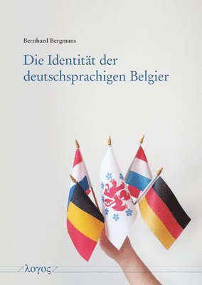 Bernhard Bergmans - Die Identitat Der Deutschsprachigen Belgier, Häftad