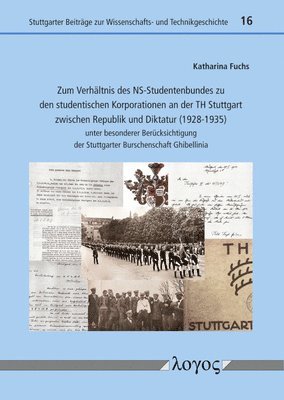Katharina Fuchs - Zum Verhaltnis Des Ns-Studentenbundes Zu Den Studentischen Korporationen an Der Th Stuttgart Zwischen Republik Und Diktatur (1928-1935): Unter Besonde, Häftad